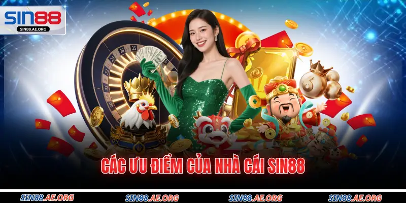 Các ưu điểm của nhà cái Sin88