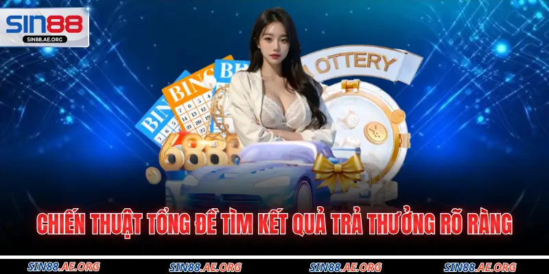 Chiến thuật tổng đề tìm kết quả trả thưởng rõ ràng