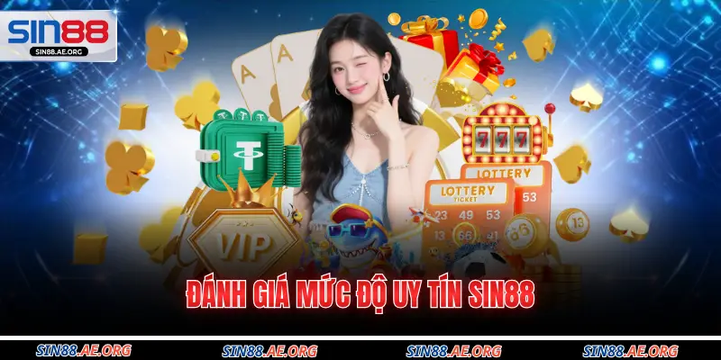 Đánh giá mức độ uy tín Sin88