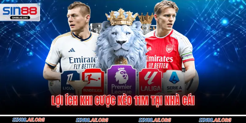 Lợi ích khi cược kèo 11m tại nhà cái